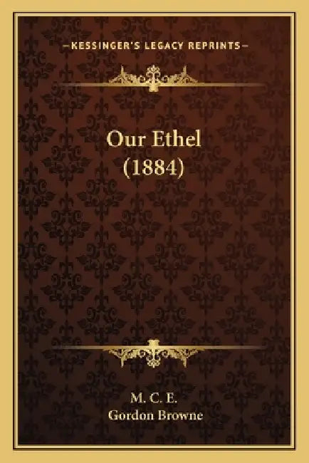 Our Ethel (1884) by M. C. E., Gordon Browne