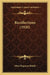 Recollections (1920) by Ellen McGowan Biddle