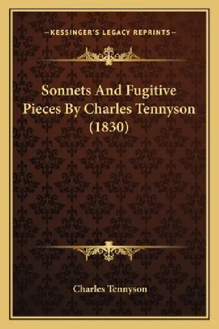 Sonnets And Fugitive Pieces By Charles Tennyson (1830) by Charles Tennyson
