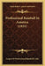 Professional Baseball In America (1921) by League of Professional Baseball Clubs