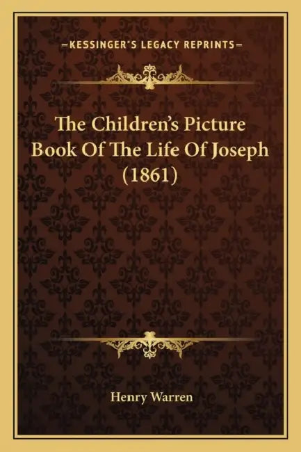 The Children's Picture Book Of The Life Of Joseph (1861) by Henry Warren