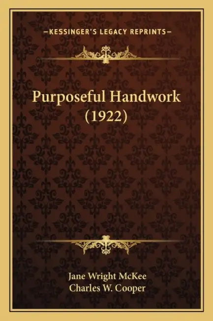 Purposeful Handwork (1922) by Jane Wright McKee, Charles W. Cooper