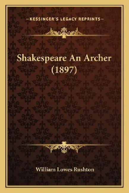 Shakespeare An Archer (1897) by William Lowes Rushton