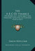 The A B C Of Finance: Or Money And Labor Questions Familiarly Explained To Common People (1877) by Simon Newcomb