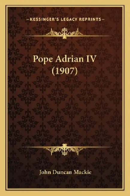 Pope Adrian IV (1907) by John Duncan MacKie