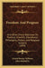 Freedom And Progress: And Other Choice Addresses On Practical, Scientific, Educational, Philosophic, Historic, And Religious Subjects (1890) by Daniel Barclay Williams, Jr. Mitchell John