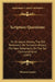 Scripture Questions: On Scripture History, The Old Testament; On Scripture History, The New Testament; On The Ten Commandments (1843) by Thomas Greene