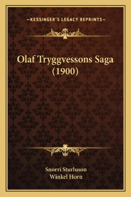 Olaf Tryggvessons Saga (1900) by Snorri Sturluson, Winkel Horn