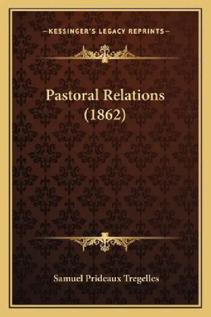 Pastoral Relations (1862) by Samuel Prideaux Tregelles
