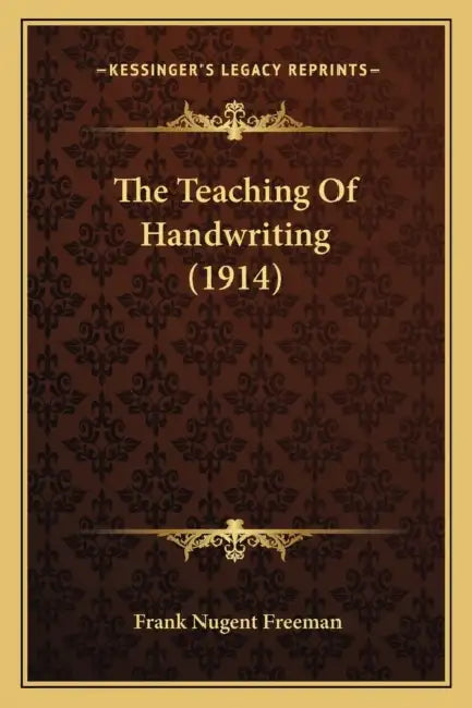 The Teaching Of Handwriting (1914) by Frank Nugent Freeman