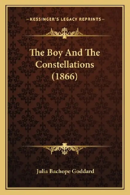 The Boy And The Constellations (1866) by Julia Bachope Goddard