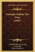 Lessing's Nathan The Wise (1901) by Gotthold Ephraim Lessing, Ernest Bell, Jr. Brooks Edward