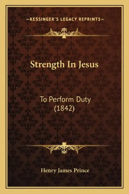 Strength In Jesus: To Perform Duty (1842) by Henry James Prince