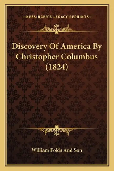 Discovery Of America By Christopher Columbus (1824) by William Folds and Son