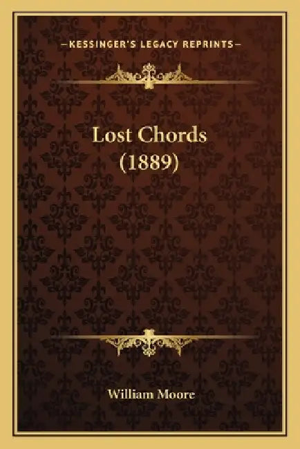 Lost Chords (1889) by William Moore