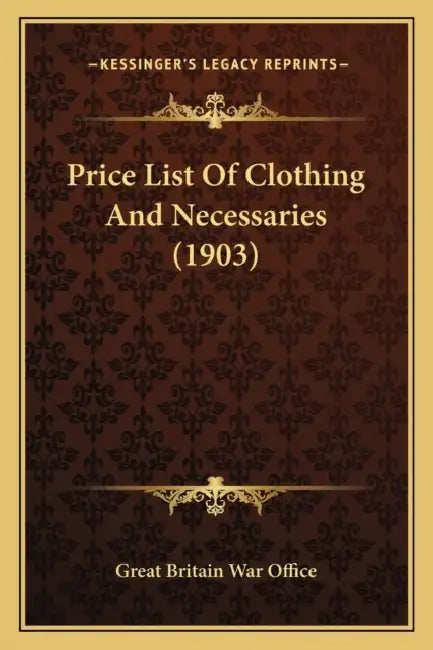 Price List Of Clothing And Necessaries (1903) by Great Britain War Office