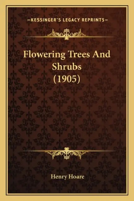 Flowering Trees And Shrubs (1905) by Henry Hoare