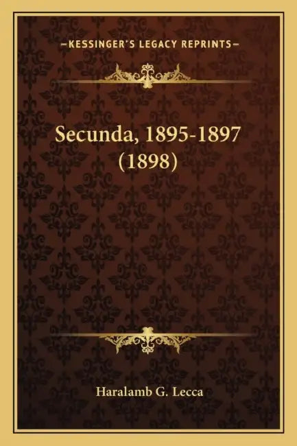 Secunda, 1895-1897 (1898) by Haralamb G. Lecca