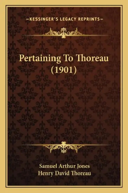 Pertaining To Thoreau (1901) by Samuel Arthur Jones, Henry David Thoreau