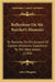 Reflections On Mr. Burchet's Memoirs: Or Remarks On His Account Of Captain Wilmont's Expedition To The West-Indies (1704) by Luke Lillingston