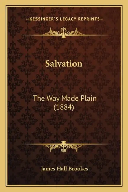 Salvation: The Way Made Plain (1884) by James Hall Brookes
