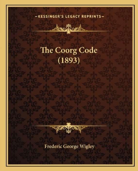The Coorg Code (1893) by Frederic George Wigley