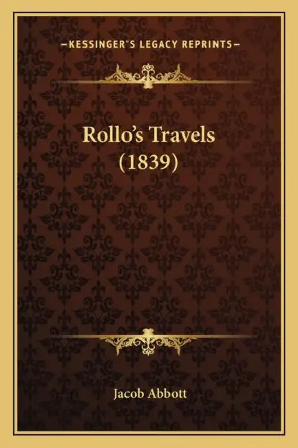 Rollo's Travels (1839) by Jacob Abbott