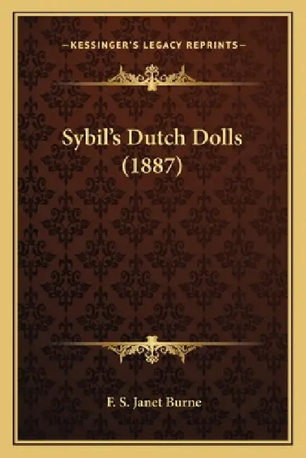 Sybil's Dutch Dolls (1887) by F. S. Janet Burne