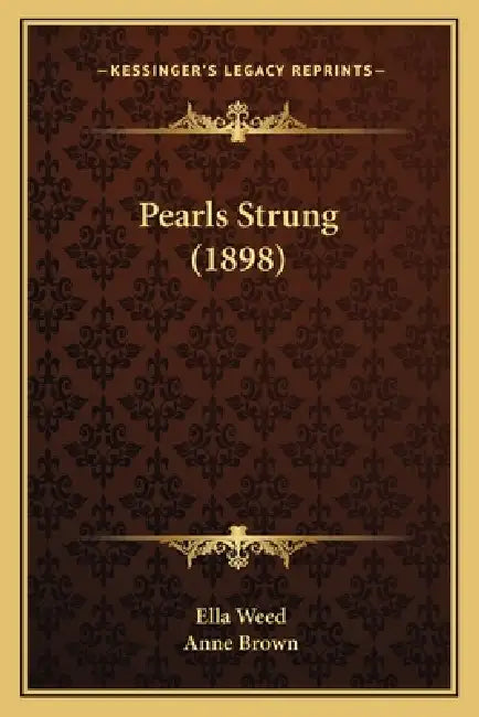 Pearls Strung (1898) by Ella Weed, Anne Brown