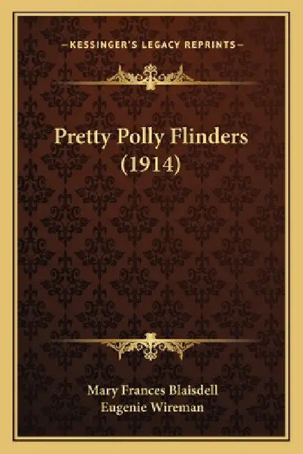 Pretty Polly Flinders (1914) by Mary Frances Blaisdell, Eugenie Wireman