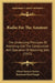 Radio For The Amateur: The Underlying Principles Of Receiving And The Construction And Operation Of Receiving Sets (1922) by Alfred Herbert Packer, Raymond Reck Haugh
