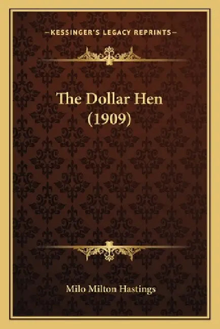 The Dollar Hen (1909) by Milo Milton Hastings