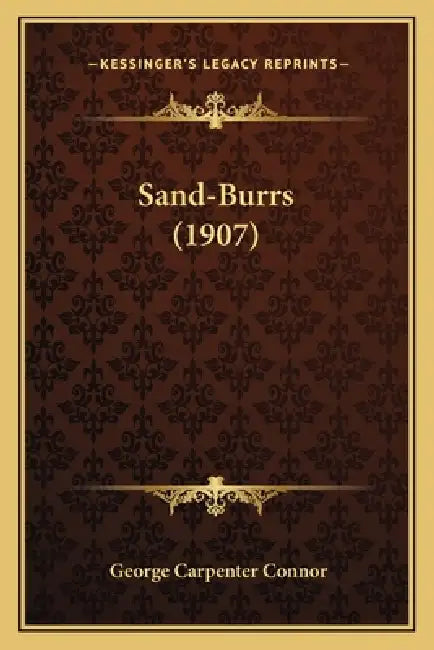 Sand-Burrs (1907) by George Carpenter Connor