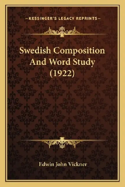 Swedish Composition And Word Study (1922) by Edwin John Vickner