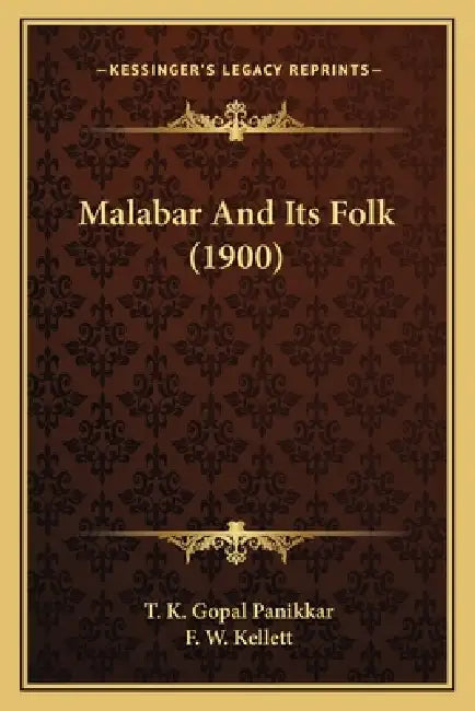 Malabar And Its Folk (1900) by T. K. Gopal Panikkar, F. W. Kellett