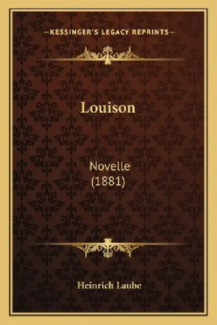 Louison: Novelle (1881) by Heinrich Laube