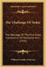 The Challenge Of Today: The Message Of The First State Convention Of Methodist Men (1915) by William Franklin Anderson