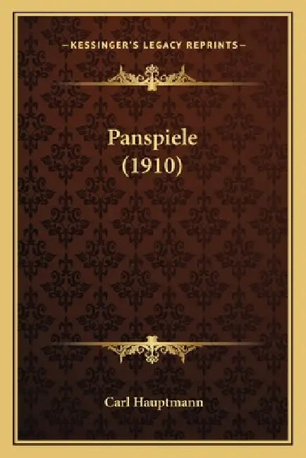 Panspiele (1910) by Carl Hauptmann