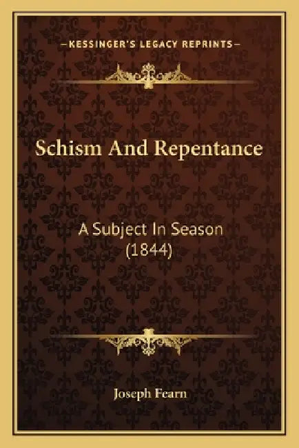 Schism And Repentance: A Subject In Season (1844) by Joseph Fearn