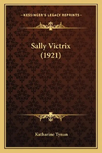 Sally Victrix (1921) by Katharine Tynan