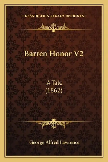 Barren Honor V2: A Tale (1862) by George Alfred Lawrence