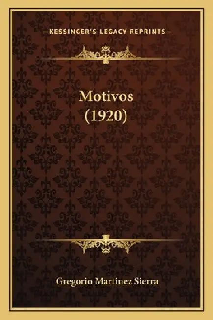 Motivos (1920) by Gregorio Martinez Sierra