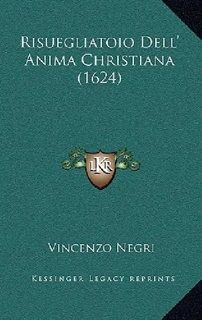 Risuegliatoio Dell' Anima Christiana (1624) by Vincenzo Negri