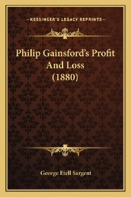 Philip Gainsford's Profit And Loss (1880) by George Etell Sargent