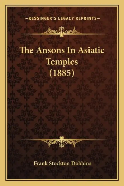 The Ansons In Asiatic Temples (1885) by Frank Stockton Dobbins