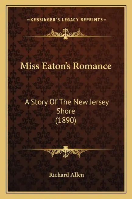 Miss Eaton's Romance: A Story Of The New Jersey Shore (1890) by Richard Allen