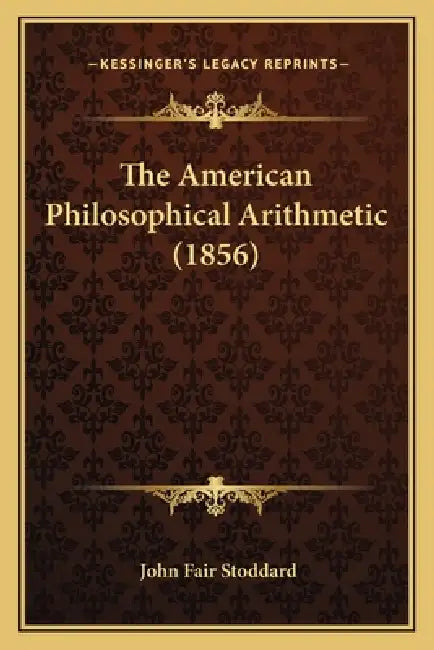 The American Philosophical Arithmetic (1856) by John Fair Stoddard