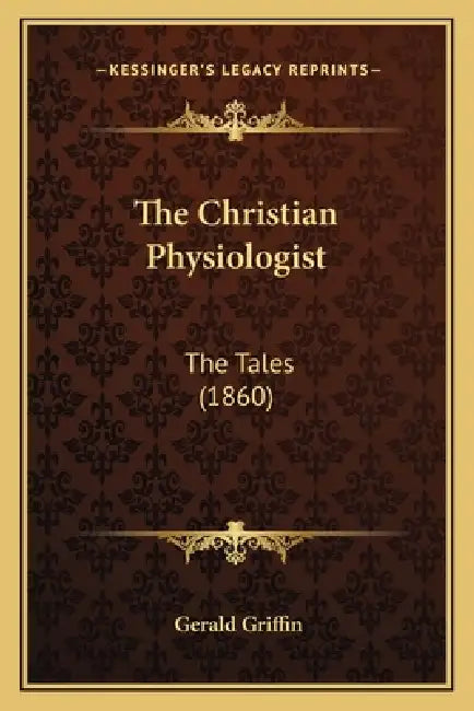 The Christian Physiologist: The Tales (1860) by Gerald Griffin