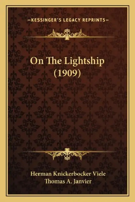 On The Lightship (1909) by Herman Knickerbocker Viele, Thomas A. Janvier