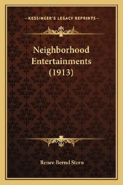 Neighborhood Entertainments (1913) by Renee Bernd Stern